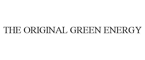 Trademark Logo THE ORIGINAL GREEN ENERGY