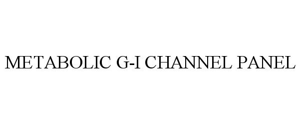 Trademark Logo METABOLIC G-I CHANNEL PANEL