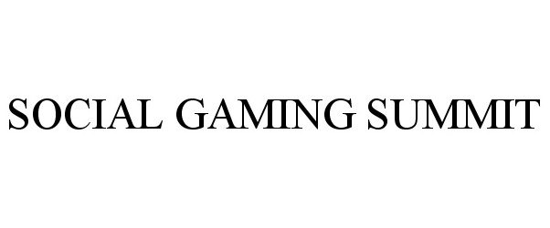 Trademark Logo SOCIAL GAMING SUMMIT