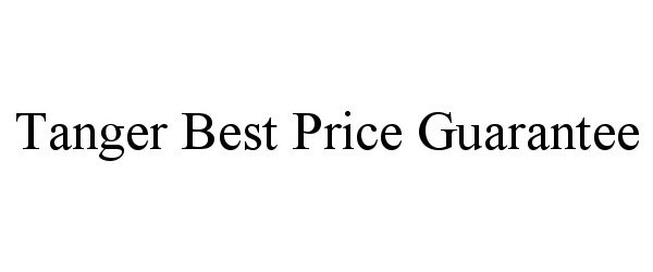  TANGER BEST PRICE GUARANTEE