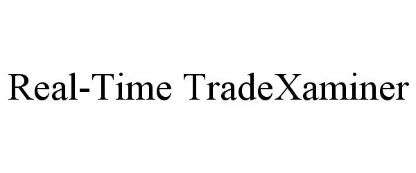  REAL-TIME TRADEXAMINER