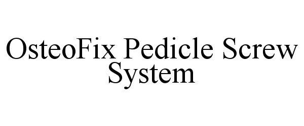  OSTEOFIX PEDICLE SCREW SYSTEM