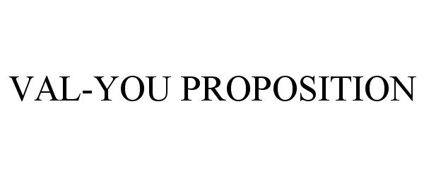 Trademark Logo VAL-YOU PROPOSITION