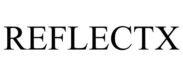 Trademark Logo REFLECTX