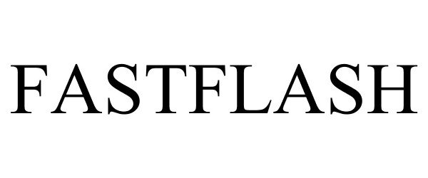 Trademark Logo FASTFLASH