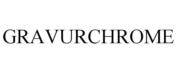 Trademark Logo GRAVURCHROME