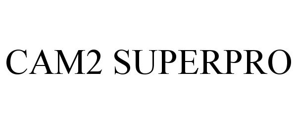 Trademark Logo CAM2 SUPERPRO