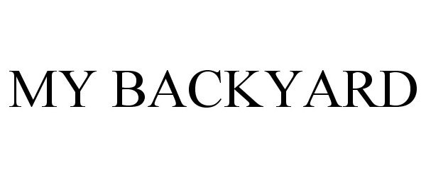 Trademark Logo MY BACKYARD