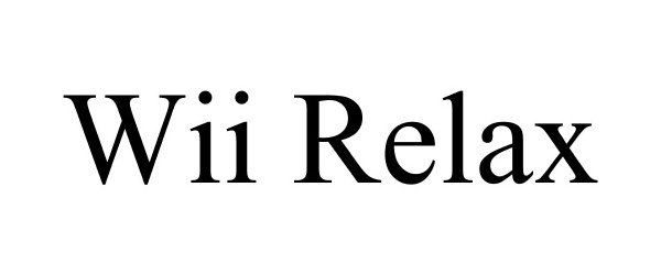 Trademark Logo WII RELAX