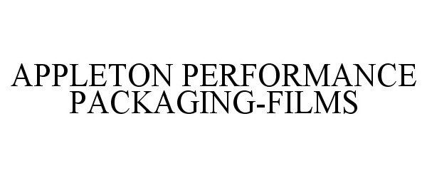  APPLETON PERFORMANCE PACKAGING-FILMS