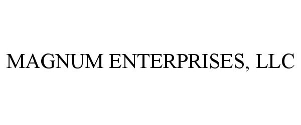 Trademark Logo MAGNUM ENTERPRISES, LLC