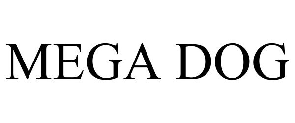 Trademark Logo MEGA DOG