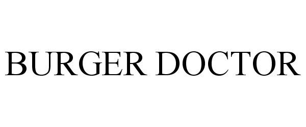 Trademark Logo BURGER DOCTOR
