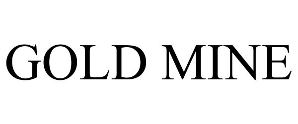 Trademark Logo GOLD MINE