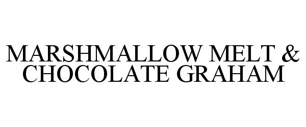  MARSHMALLOW MELT &amp; CHOCOLATE GRAHAM