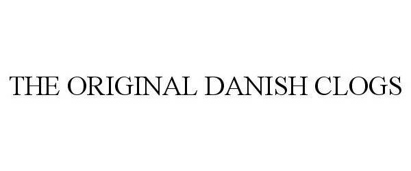 Trademark Logo THE ORIGINAL DANISH CLOGS