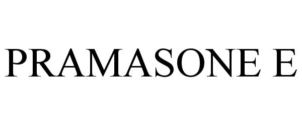 Trademark Logo PRAMASONE E