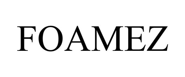 Trademark Logo FOAMEZ