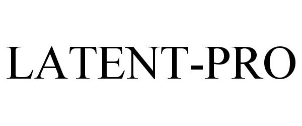 Trademark Logo LATENT-PRO
