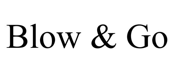 Trademark Logo BLOW &amp; GO