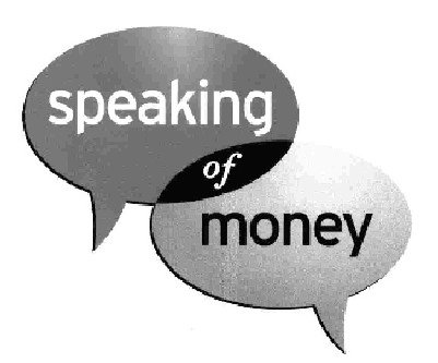  SPEAKING OF MONEY