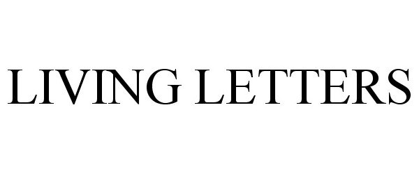 LIVING LETTERS