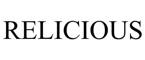 Trademark Logo RELICIOUS