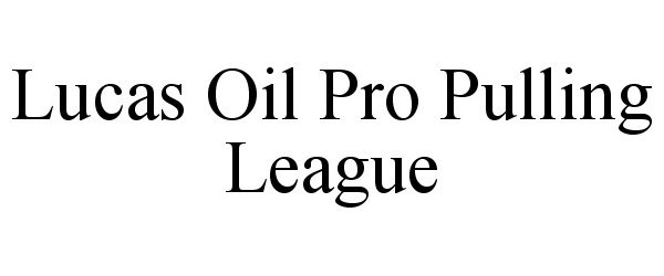  LUCAS OIL PRO PULLING LEAGUE