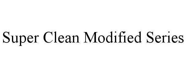  SUPER CLEAN MODIFIED SERIES