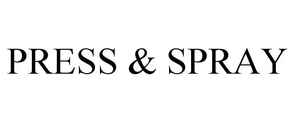 Trademark Logo PRESS &amp; SPRAY