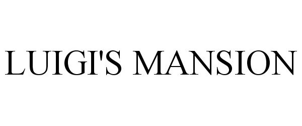 Trademark Logo LUIGI'S MANSION