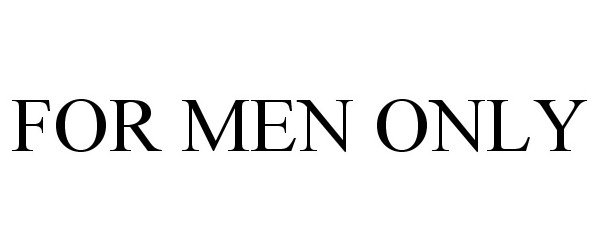  FOR MEN ONLY