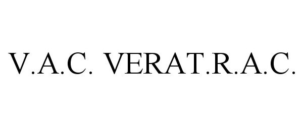  V.A.C. VERAT.R.A.C.
