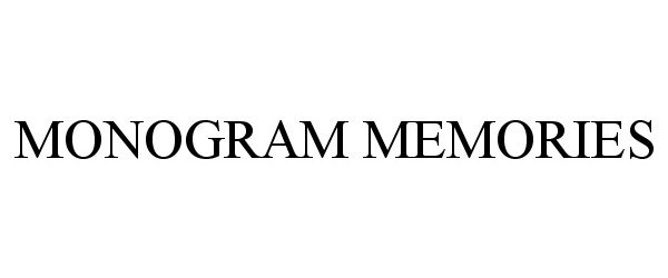 Trademark Logo MONOGRAM MEMORIES