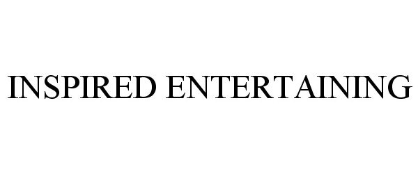 Trademark Logo INSPIRED ENTERTAINING