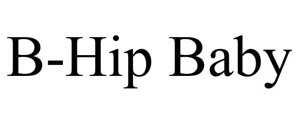 Trademark Logo B-HIP BABY