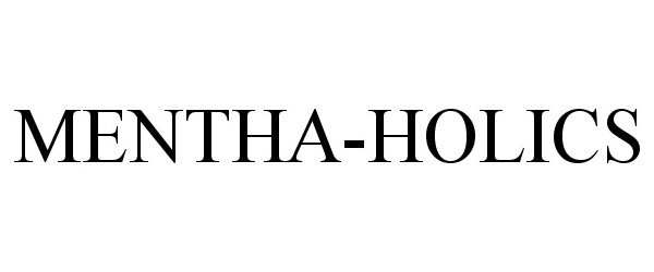 Trademark Logo MENTHA-HOLICS