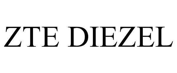 Trademark Logo ZTE DIEZEL