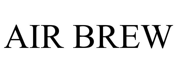 Trademark Logo AIR BREW