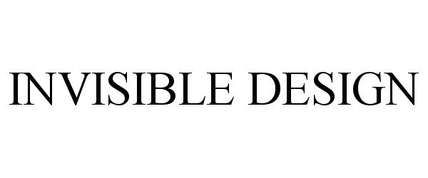 Trademark Logo INVISIBLE DESIGN