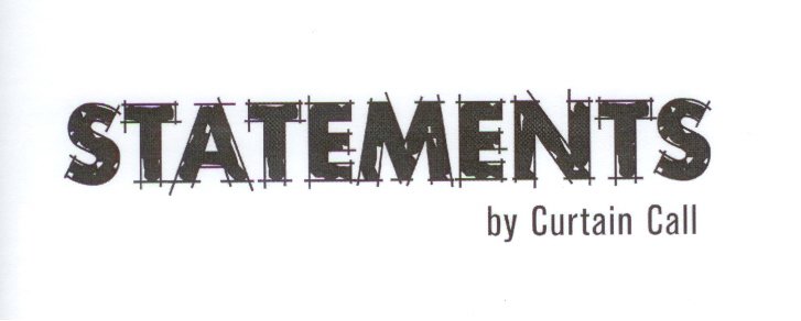 Trademark Logo STATEMENTS BY CURTAIN CALL