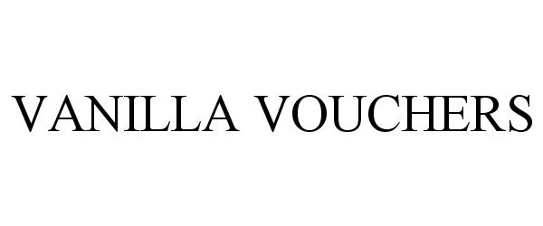 Trademark Logo VANILLA VOUCHERS