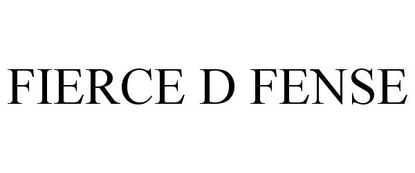 Trademark Logo FIERCE D FENSE