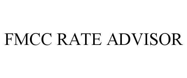 Trademark Logo FMCC RATE ADVISOR