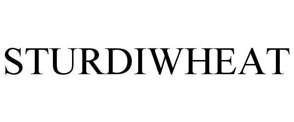 Trademark Logo STURDIWHEAT