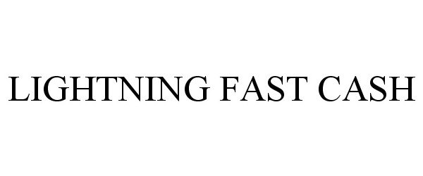  LIGHTNING FAST CASH