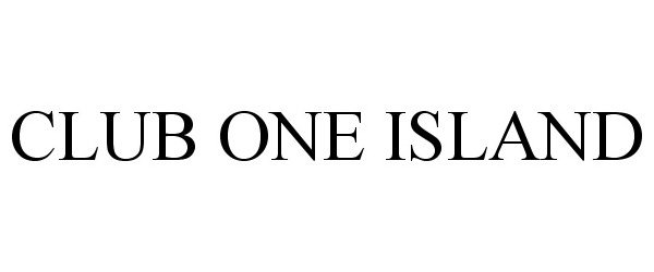 Trademark Logo CLUB ONE ISLAND