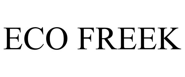 Trademark Logo ECO FREEK