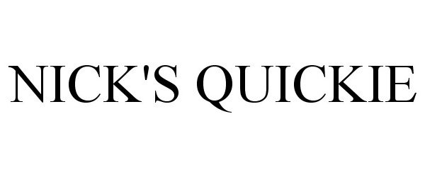 Trademark Logo NICK'S QUICKIE