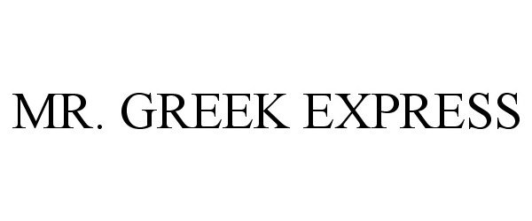 Trademark Logo MR. GREEK EXPRESS